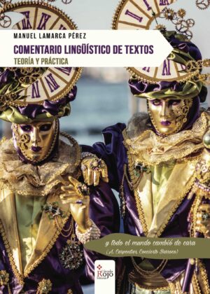 COMENTARIO LINGÜÍSTICO DE TEXTOS. TEORÍA Y PRÁCTICA 9788491401025