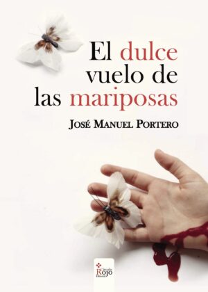 EL DULCE VUELO DE LAS MARIPOSAS 9788491407638
