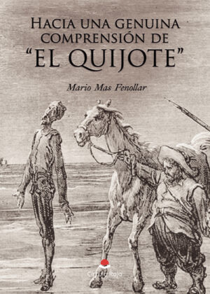 HACIA UNA GENUINA COMPRENSIÓN DE EL QUIJOTE 9788491608851