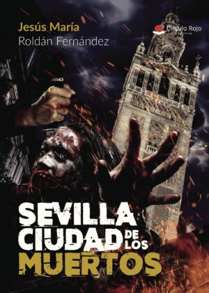 SEVILLA CIUDAD DE LOS MUERTOS 9788491836223