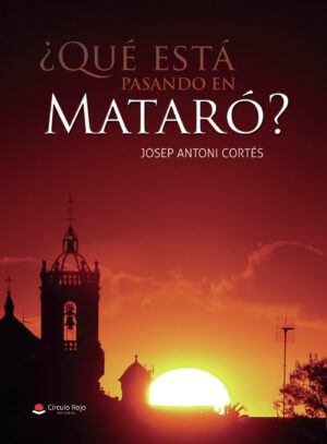 ¿QUÉ ESTÁ PASANDO EN MATARÓ? 9788491836520