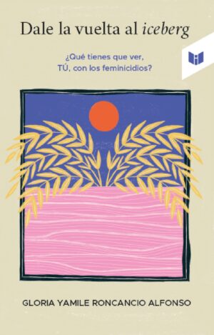 DALE LA VUELTA AL ICEBERG 9789585040632