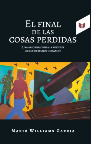 EL FINAL DE LAS COSAS PERDIDAS 9789585040984