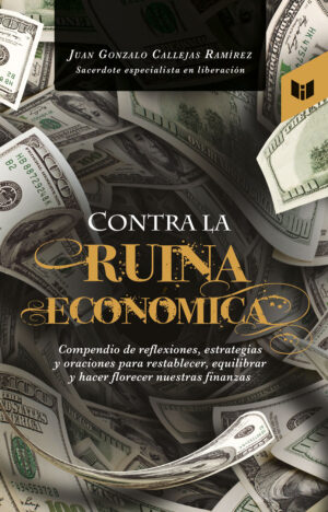 CONTRA LA RUINA ECONÓMICA 9789587577617