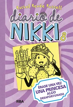 ERASE UNA VEZ UNA PRINCESA ALGO DESAFORTUNADA ( DIARIO DE NIKKI 8) 9786287514348