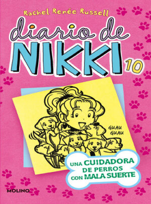 UNA CUIDADORA DE PERROS CON MALA PATA (DIARIO DE NIKKI 10) 9786287514362