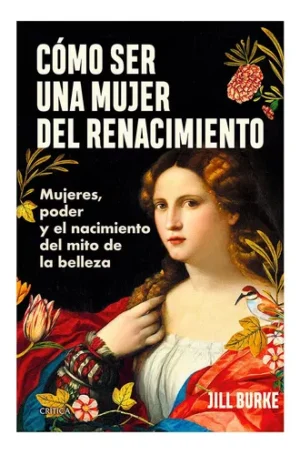 COMO SER UNA MUJER DEL RENACIMIENTO 9786287571389