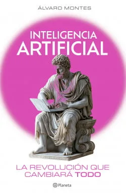 INTELIGENCIA ARTIFICIAL LA REVOLUCION QUE CAMBIARA TODO 9786287715790
