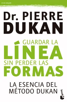 GUARDAR LA LINEA SIN PERDER LAS FORMAS - LA ESENCIA DEL METODO DUKAN 9789584243768