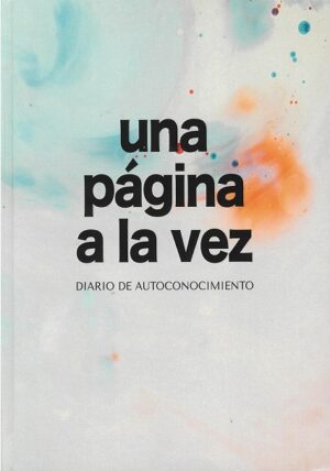 DIARIO DE AUTOCONOCIMIENTO: UNA PAGINA A LA VEZ 01025582