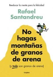 NO HAGAS MONTANAS DE GRANOS DE ARENA 9789502817088
