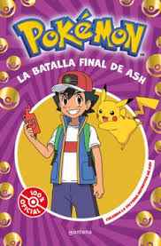 LA BATALLA FINAL DE ASH 9786316620163